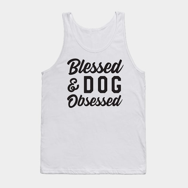 Blessed Dog Obsessed Tank Top by Blister